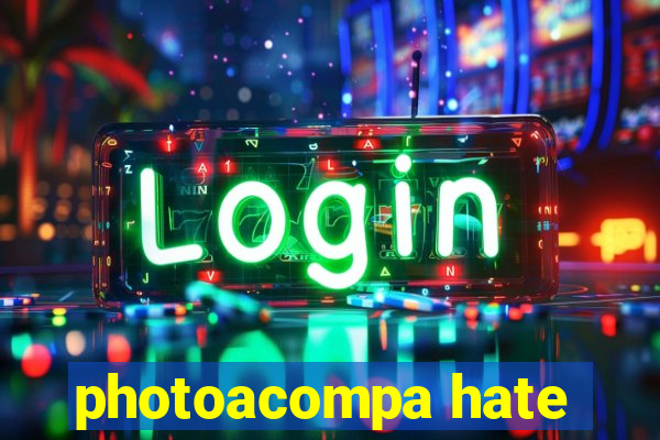 photoacompa hate